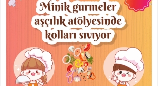 Minik gurmeler kolları sıvayacak