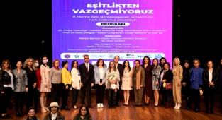 “EŞİTLİKTEN VAZGEÇMİYORUZ”