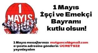 1 Mayıs Kutlu Olsun