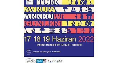 Türk – Avrupa Arkeoloji Günleri 17 - 19 Haziran 2022