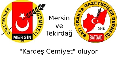 Mersin ve Tekirdağ kardeş cemiyet oluyor