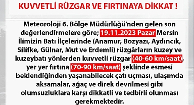 Mut'ta rüzgar ve fırtınaya dikkat