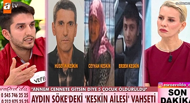 Esra Erol’un gündeme getirdiği Keskin ailesinde yaşananlar kan dondurdu