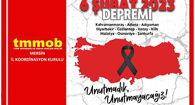 6 Şubat depremi hakkında TMMOB Mersin'den açıklama