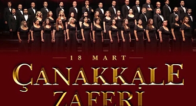 “18 Mart Çanakkale Zaferi Özel Konseri”
