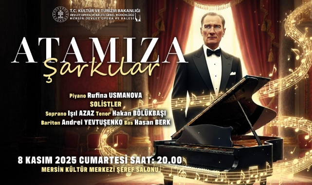 “Mersin DOB, Atatürk’ü Müzikle Anıyor” “Atamıza Şarkılar Konseri”