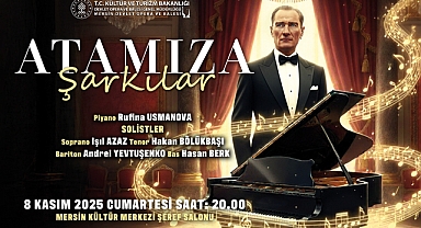 “Mersin DOB, Atatürk’ü Müzikle Anıyor” “Atamıza Şarkılar Konseri”